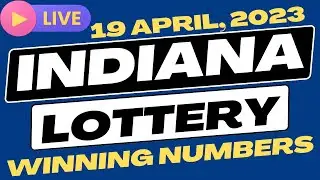 Indiana Evening Lottery Results 19 Apr, 2023 - Daily 3 & 4 - Quick Draw - Cash 5 - Lotto - Powerball