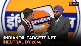 IndianOil Targets Net Neutral by 2046 | DD India