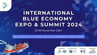 Day 2 - International Blue Economy Expo & Summit 2024