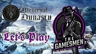 Medieval Dynasty with TheGamesMen - Episode 35