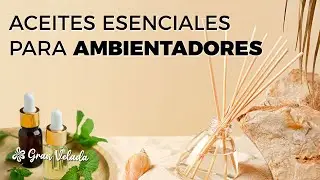 Aceites Esenciales para Ambientadores