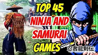 Top 45 Ninja And Samurai Games Of All Time &ndash; Explored And Ranked!