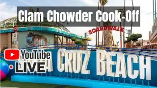 LIVE 🔴 | Clam Chowder Cook-Off | Santa Cruz Beach Boardwalk | 2025