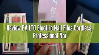 Review EVILTO Electric Nail Files Cordless, Professional Nail Drill LCD Display with 12 Bits 35 Spee
