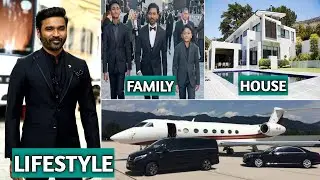 Dhanush Lifestyle 2024, Family, Wife, House, Cars, Income, Biography, Movies and Networth