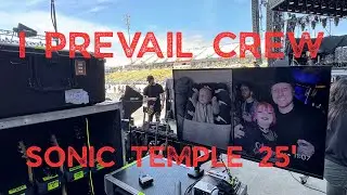 I PREVAIL CREW | SONIC TEMPLE | MAY 2025
