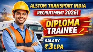 Alstom transport India Recruitment 2026 ll Diploma Trainee job ll salary 3LPA ll Locomotive jobs 