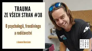 TZVS #38 - O psychologii, freedivingu a rodičovstv&iacute; s Janem Bare&scaron;em