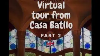 Virtual Tour from Casa Battle Barcelona PART 2||Casa Battle || Antoni Gaudi