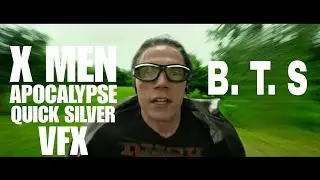 #BTS #X-Men Apocalypse #QuickSilver #VFX Workflow