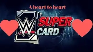 A Heart to Heart - WWE Supercard