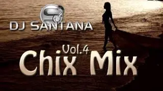 DJ SANTANA - CHIX MIX Vol. 4 (breakbeat retro session)
