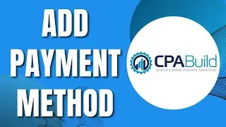 How To Add Payment Method In CPAbuild (Quickly 2023)