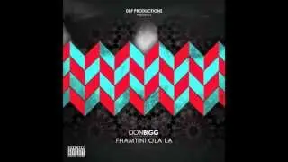 DON BIGG : FHAMTINI OULA LA