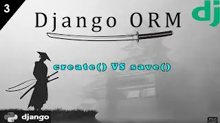 🎬 Django ORM Совершенствуем... create VS save #3