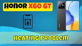 How to Fix Heating Problem on Honor x60 GT | Overheating Solution Guide