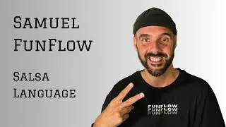 Samuel FunFlow: Salseros vs. Bachateros, Understanding Musicality, Unbox Who You Are