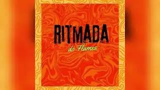 RITMADA DO FLAMES (&Aacute;udio Oficial)