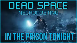 THE CALLISTO PROTOCOL - In The Prison Tonight [Dead Space Necroposting Original]