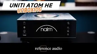 NAIM Uniti Atom HE unboxing - Headphone Edition