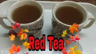 Red Tea| How to make Lal Chai at home|Lal Chai recipe|Anupama's Simple Kitchen