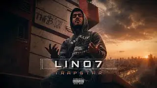 Lino7 - TRAPSTAR (Official Lyrics Video)