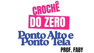 Aprenda croch&ecirc; do zero:  pontos b&aacute;sicos em croch&ecirc;: Ponto Alto e Ponto Tela