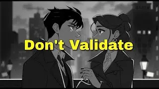 Why She Wants You More When You Don&rsquo;t Validate Her