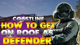 How to get on Coastline Roof As DEFENDER! Glitch / Rainbow Six Siege