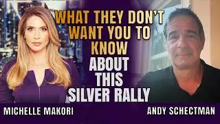 There Is More to This Silver Price Surge Than The Mainstream Would Have You Believe | Andy Schectman