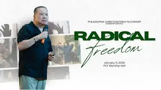 RADICAL FREEDOM (JANUARY 11, 2026)