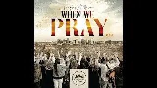 When We Pray-The anthem from Kings Hill Music on prayer sung by many artists.
