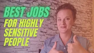 Best Jobs for Highly Sensitive People