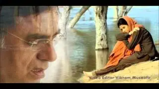 Haath Chhute Bhi To... Jagjit Singh (from Pinjar)