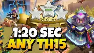 Best attack strategy for TH 15 . 3 star any base 