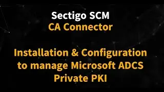 Demo LAB PKI # 7 - How to manage (MS CA - Active Directory Certificates Services) with Sectigo SCM