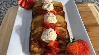 How To Make Strawberries And Cream French Toast Mind Blowing