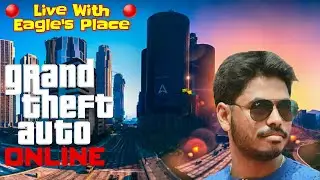GTA Online aj Hoga toofan | AJ HOGA MONEY GRIND | EAGLE'S PLACE | ROAD TO 1 sub | !chappal