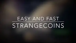 How to get fast and easy Strange Coins