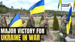 Russia Ukraine News | Ukraine Takes Its Next Step Towards Liberation | Russian Troops | English News