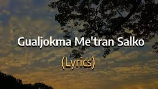Gualjokma me'tran salko - Full garo song lyrics video