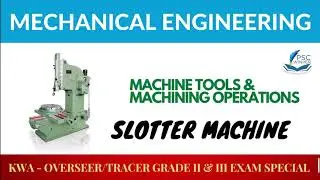 Part 7 - Slotter | Machine Tools | Mechanical Engineering