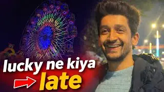 Lucky ki vajah se aaj bhi hue late