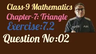Class-9, Triangle, Exercise:7.2 , Question No: 02