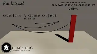 How to Oscillate a Gameobject in Unity.