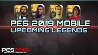 Pes 2019 Mobile Upcoming Legends Part 1 ll