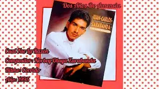Juan Carlos Zarabanda - Cual Fue La Razón @JuancarlosZarabandaOficial