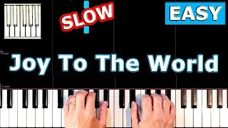 Joy To The World - SLOW Piano Tutorial Easy