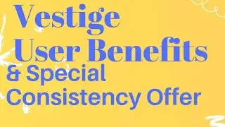 Special Consistency offer | Vestige User Benefits | Super 6 | Free products |