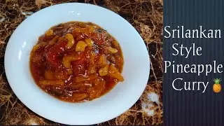Srilankan Style pineapple Curry/ Pineapple chutney/ Pineapple curry recipe in Tamil